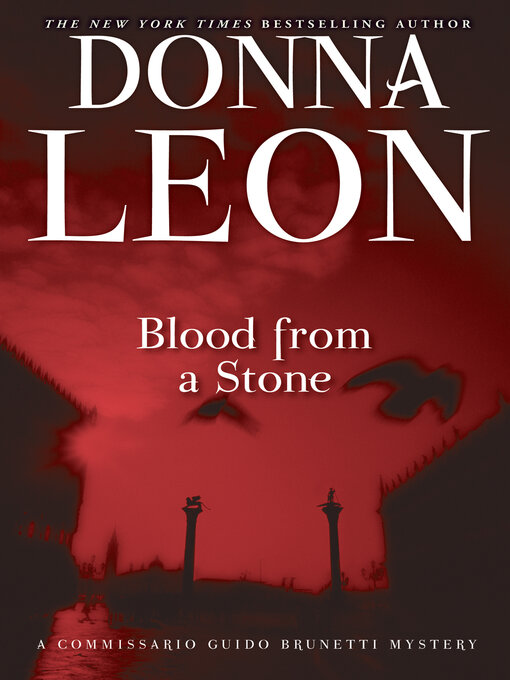 Title details for Blood from a Stone by Donna Leon - Available